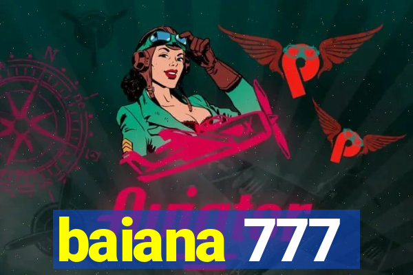 baiana 777